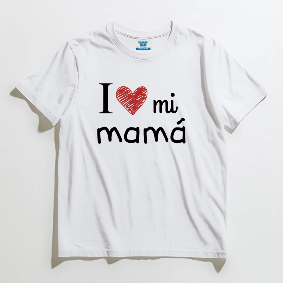 I love mi mamá